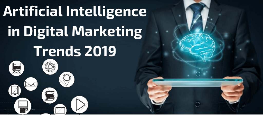 Artificial-Intelligence-in-Digital-Marketing-Trends-2019